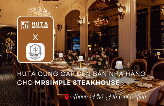 huta x mrsimple steakhouse steak chuan vi trong khong gian chau au tai sai gon 1