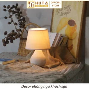 Đèn Ngủ Để Bàn Decor Khách Sạn HUTA Light For Life Phong Cách Tối Giản Thân Gốm Sứ Mã S1